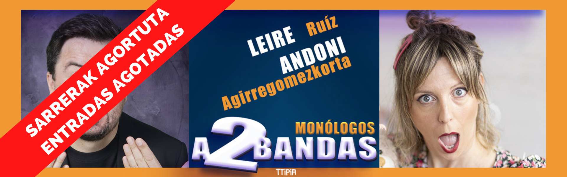 Monólogos a 2 bandas. Leire Ruiz y Andoni Agirregomezkorta